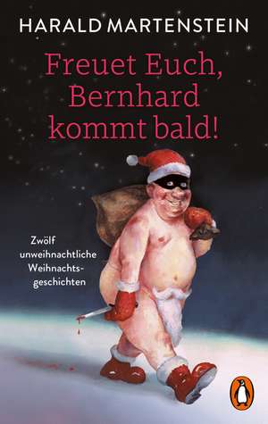 Freuet Euch, Bernhard kommt bald! de Harald Martenstein
