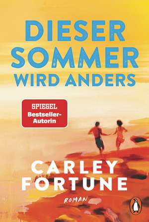 Dieser Sommer wird anders de Carley Fortune