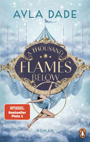 A Thousand Flames Below de Ayla Dade