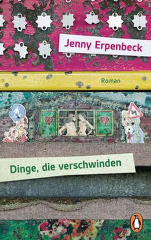 Dinge, die verschwinden de Jenny Erpenbeck