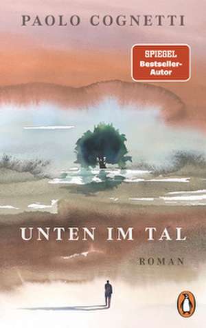 Unten im Tal de Paolo Cognetti