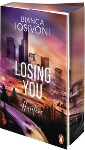 Hunters - Losing You de Bianca Iosivoni