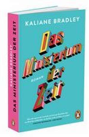 Das Ministerium der Zeit de Kaliane Bradley