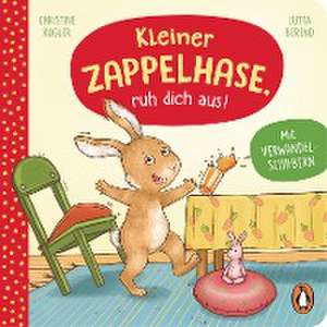 Kleiner Zappelhase, ruh dich aus! de Christine Kugler