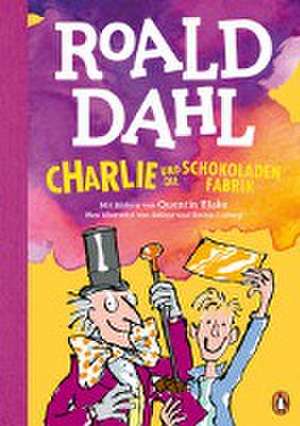 Charlie und die Schokoladenfabrik de Roald Dahl