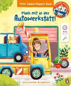 Mein Zauberklappen-Buch - Mach mit in der Autowerkstatt! de Kathrin Lena Orso