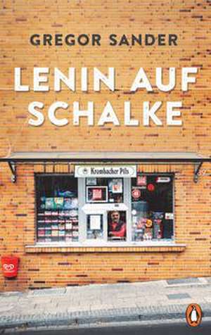 Lenin auf Schalke de Gregor Sander