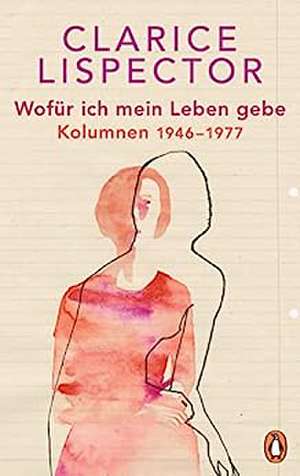 Wofür ich mein Leben gebe de Clarice Lispector