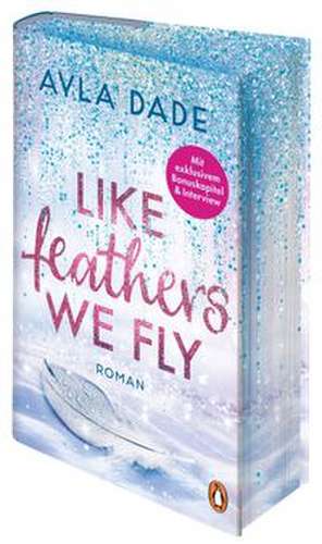 Like Feathers We Fly de Ayla Dade