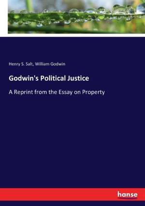 Godwin's Political Justice de Henry S. Salt