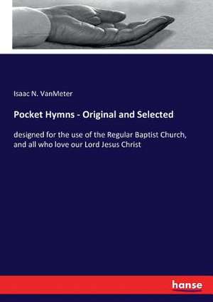 Pocket Hymns - Original and Selected de Isaac N. Vanmeter