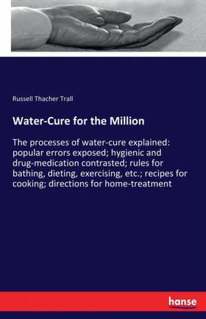 Water-Cure for the Million de Russell Thacher Trall