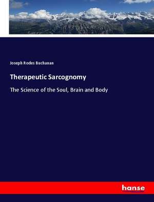 Therapeutic Sarcognomy de Joseph Rodes Buchanan
