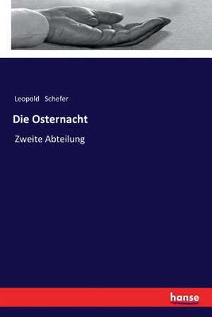 Die Osternacht de Leopold Schefer