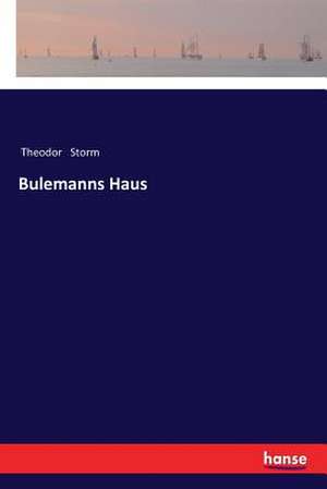 Bulemanns Haus de Theodor Storm