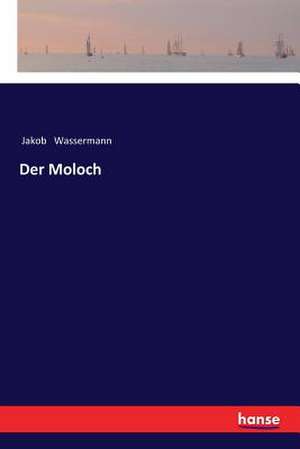 Der Moloch de Jakob Wassermann