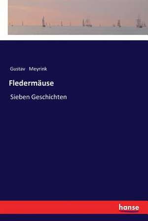 Fledermäuse de Gustav Meyrink