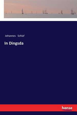 In Dingsda de Johannes Schlaf