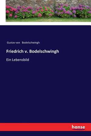 Friedrich v. Bodelschwingh de Gustav von Bodelschwingh