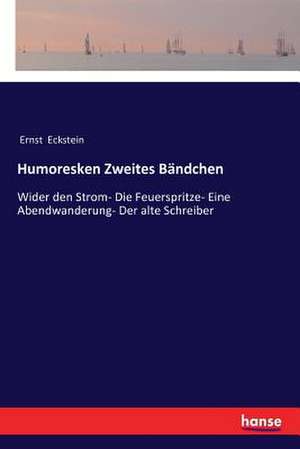 Humoresken Zweites Bändchen de Ernst Eckstein