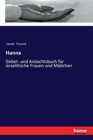 Hanna de Jacob Freund