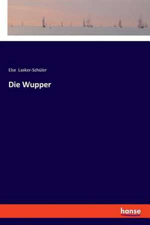 Die Wupper de Else Lasker-Schüler