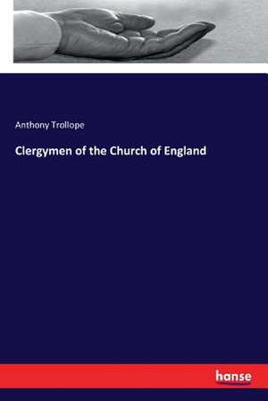 Clergymen of the Church of England de Anthony Trollope