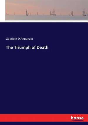 The Triumph of Death de Gabriele D'Annunzio