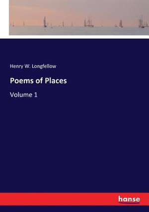 Poems of Places de Henry W. Longfellow