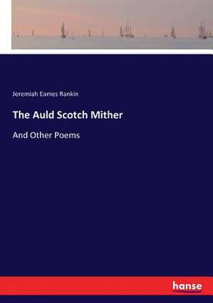 The Auld Scotch Mither de Jeremiah Eames Rankin