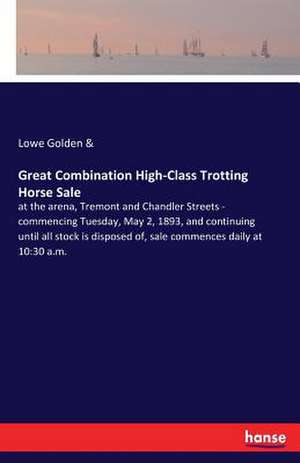 Great Combination High-Class Trotting Horse Sale de Lowe Golden &