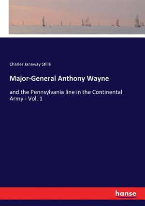 Major-General Anthony Wayne de Charles Janeway Stillé