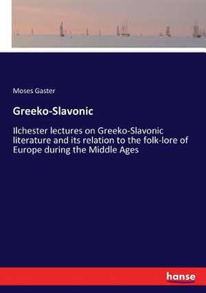 Greeko-Slavonic de Moses Gaster