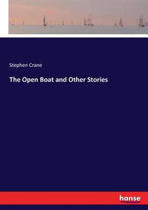 The Open Boat and Other Stories de Stephen Crane