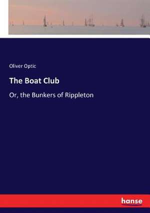 The Boat Club de Oliver Optic