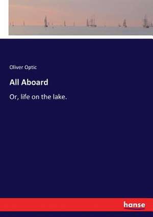 All Aboard de Oliver Optic