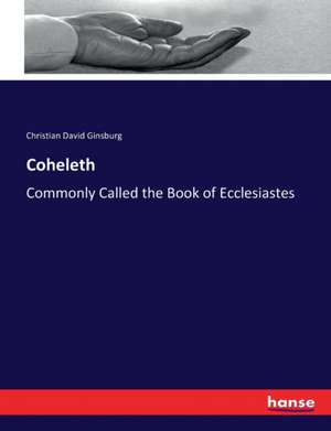 Coheleth de Christian David Ginsburg