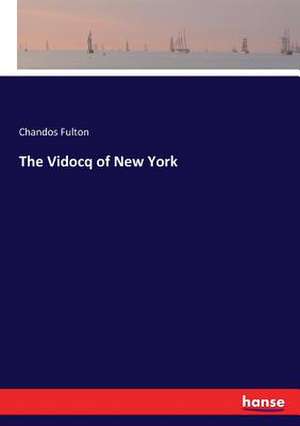 The Vidocq of New York de Chandos Fulton