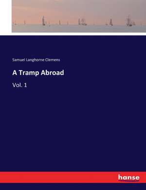 A Tramp Abroad de Samuel Langhorne Clemens