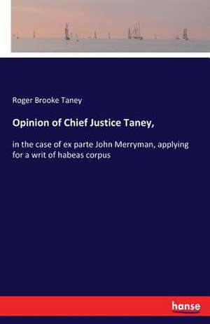 Opinion of Chief Justice Taney, de Roger Brooke Taney