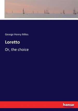 Loretto de George Henry Miles