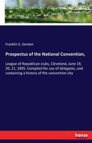 Prospectus of the National Convention, de Franklin E. Denton