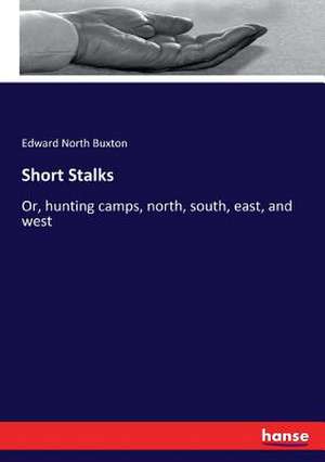 Short Stalks de Edward North Buxton