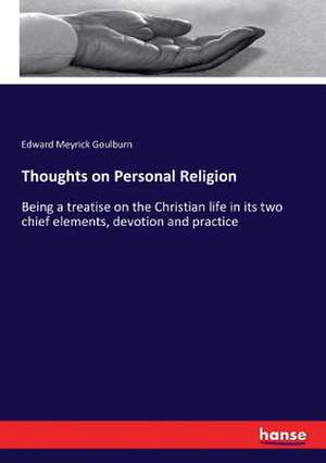 Thoughts on Personal Religion de Edward Meyrick Goulburn