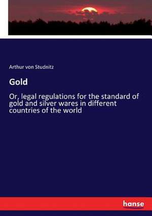 Gold de Arthur Von Studnitz