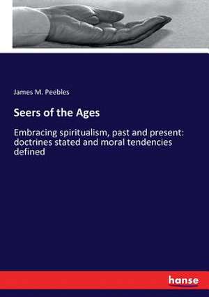 Seers of the Ages de James M. Peebles