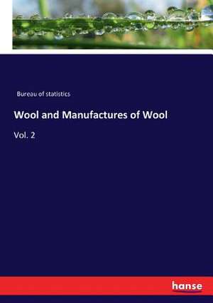 Wool and Manufactures of Wool de Bureau Of Statistics