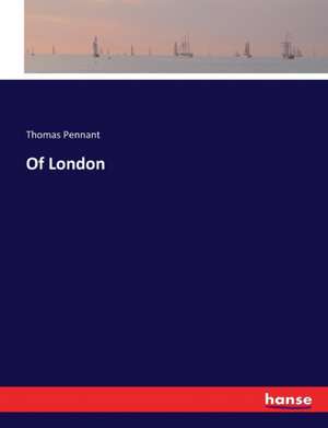 Of London de Thomas Pennant