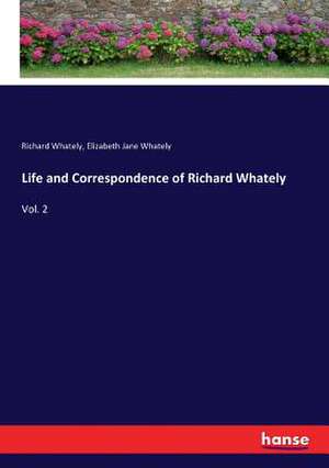 Life and Correspondence of Richard Whately de Richard Whately