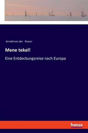 Mene tekel! de Arnold Von Der Passer